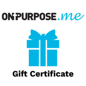 Gift Certificate: ONPURPOSE.me App + Poured Wisdom Course